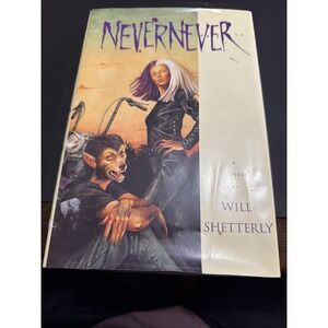 Nevernever by Will Shetterly (1993, Hardcover)